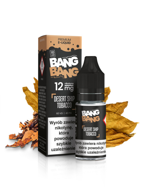 Liquid BANG BANG 10ml Desert Ship Tobacco 12mg